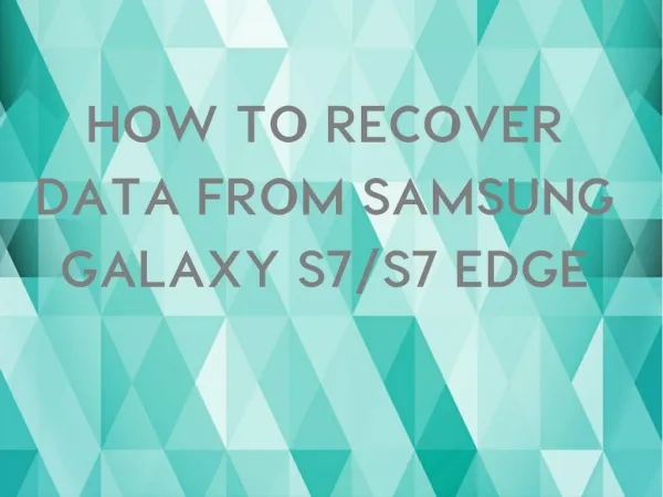 How to Recover Data from Samsung Galaxy S7/S7 Edge