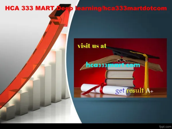 HCA 333 MART Deep learning/hca333martdotcom