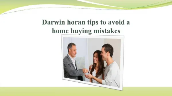 Darwin horan tips to avoid a home buying mistakes