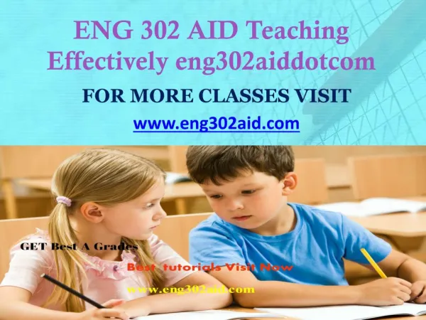 ENG 302 AID Teaching Effectively eng302aiddotcom