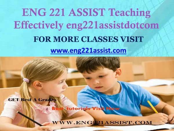 ENG 221 ASSIST Teaching Effectively eng221assistdotcom