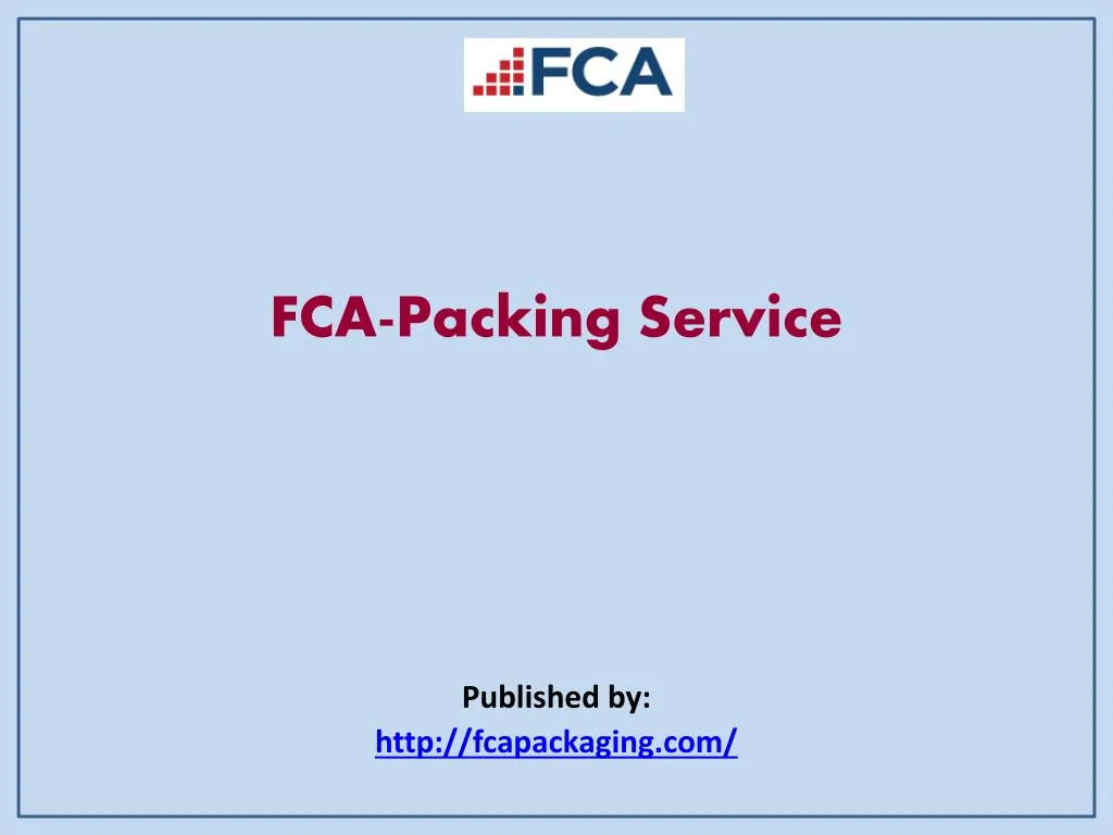 fca packing service published by http fcapackaging com