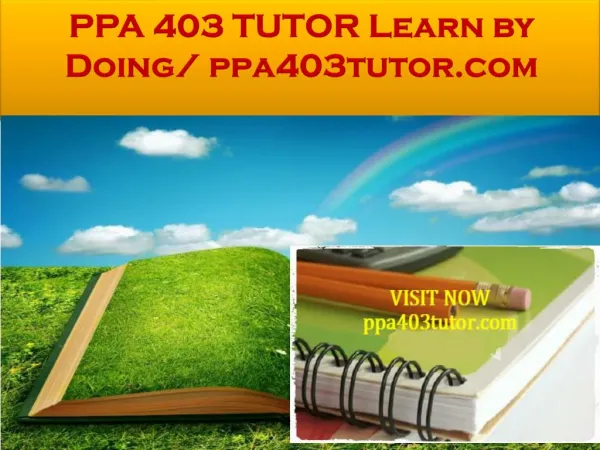PPA 403 TUTOR Learn by Doing/ ppa403tutor.com