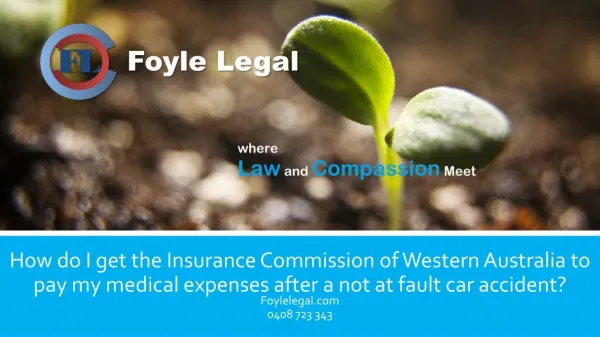 How do I get the Insurance Commission of Western Australia to pay my medical expenses after a not at fault car accident?