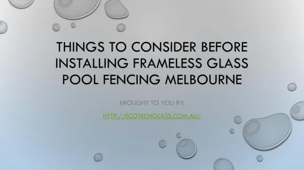 Things To Consider Before Installing Frameless Glass Pool Fencing Melbourne