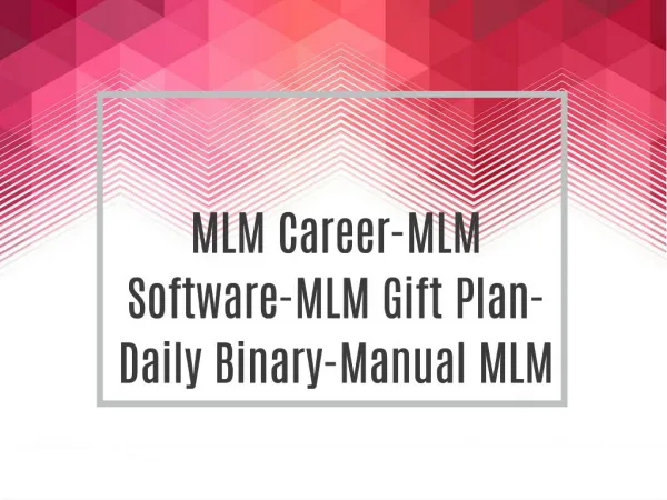 MLM Career-MLM Software-MLM Gift Plan-Daily Binary-Manual MLM