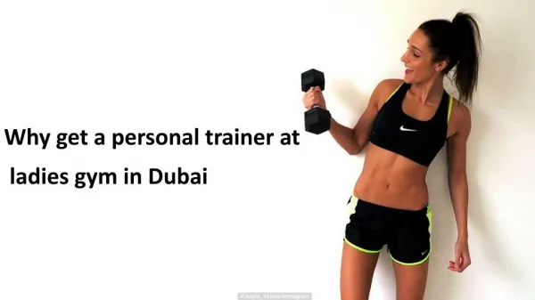 Why get a personal trainer at ladies gym in Dubai