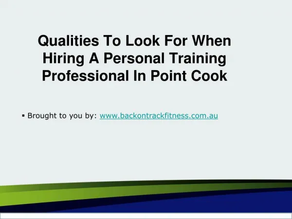Qualities To Look For When Hiring A Personal Training Professional In Point Cook