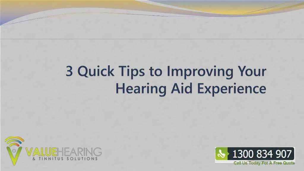 3 quick tips to improving your hearing aid experience