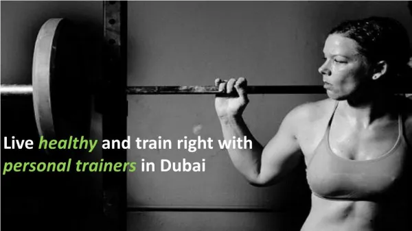 Live healthy and train right with personal trainers in dubai