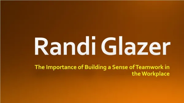 Randi Glazer: The Importance of Building a Sense of Teamwork in the Workplace