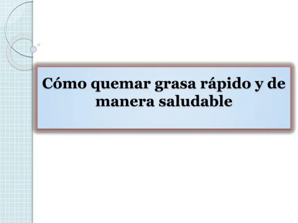 Cómo quemar grasa rápido y de manera saludable