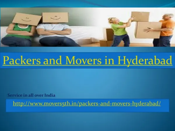 Movers5th Capable to manage all your moving needs in and from Hyderabad