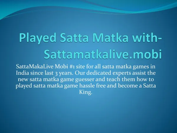 Played Satta Matka with Sattamatkalive mobi
