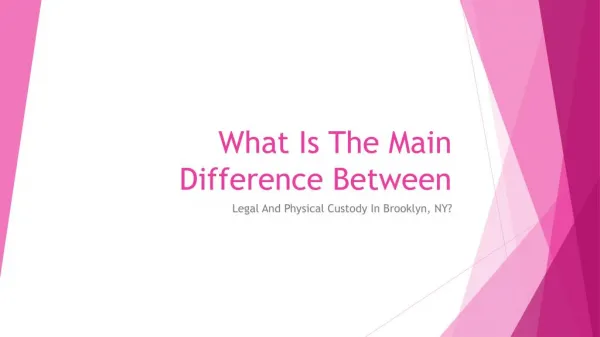 In Brooklyn What Differences Can You Find Between Legal and Physical Custody