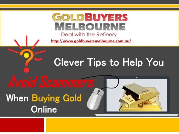 Clever Tips To Help You Avoid Scammers When Buying Gold Online
