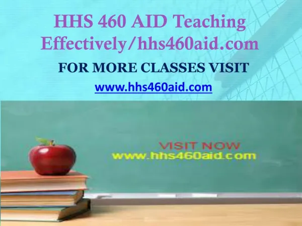 HHS 460 AID Teaching Effectively/hhs460aid.com