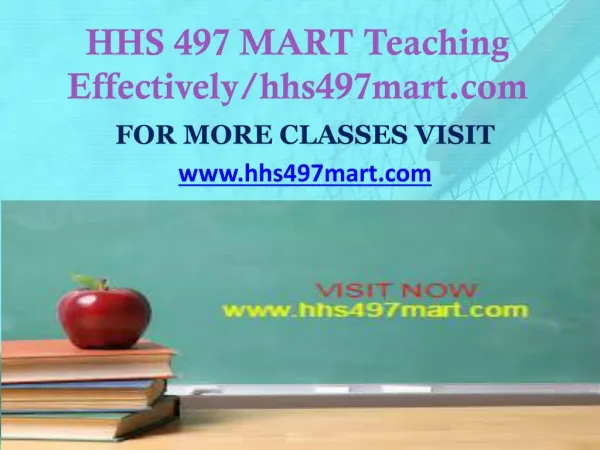 HHS 497 MART Teaching Effectively/hhs497mart.com