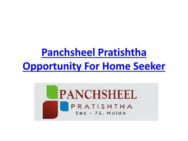 Panchsheel Pratishtha | Opportunity For Home Seeker