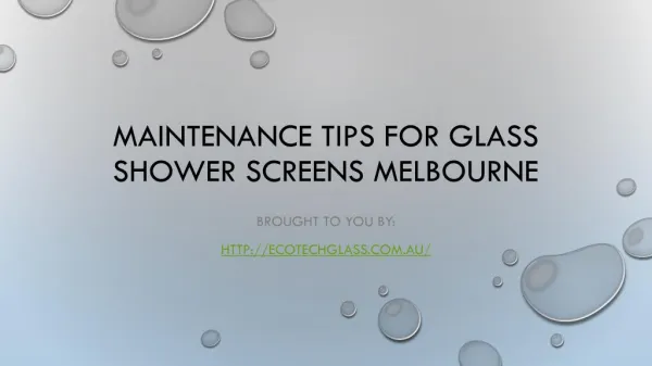 Maintenance Tips For Glass Shower Screens Melbourne