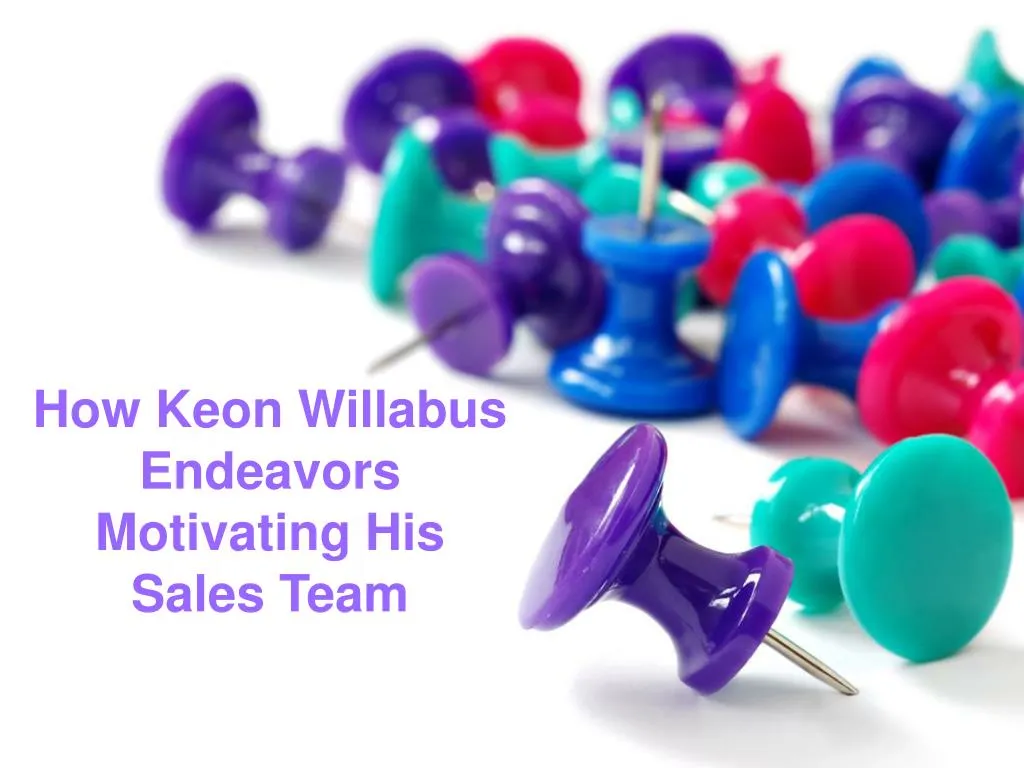 how keon willabus endeavors motivating his sales team