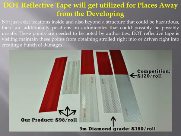 DOT Reflective Tape will get utilized for Places Away from the Developing