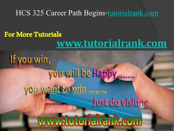 HCS 325 Course Career Path Begins / tutorialrank.com