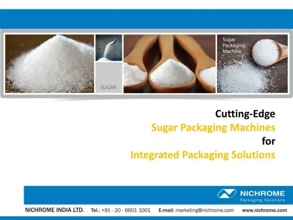 Cutting-Edge Sugar Packaging Machines for Integrated Packaging Solutions