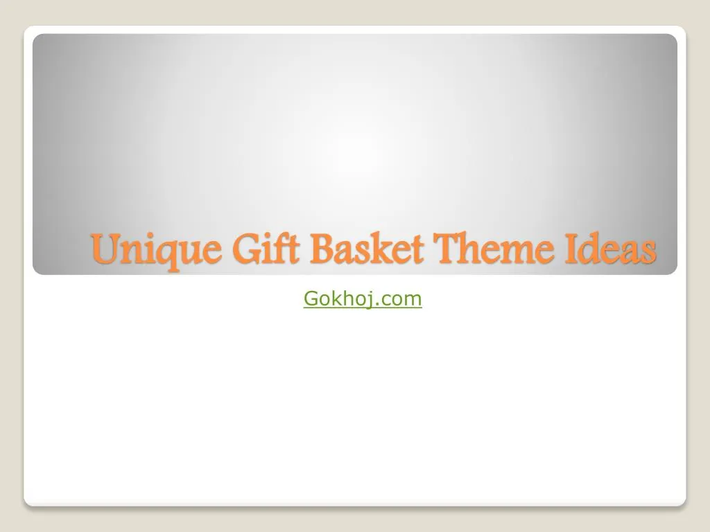 unique gift basket theme ideas