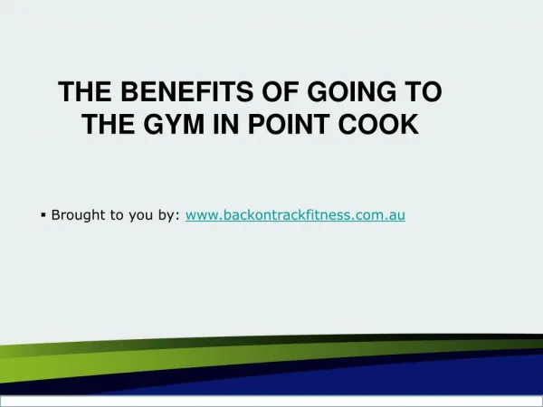 THE BENEFITS OF GOING TO THE GYM IN POINT COOK