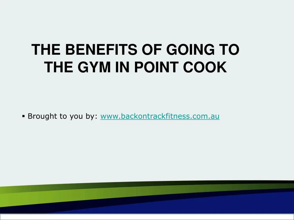 the benefits of going to the gym in point cook