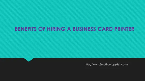 BENEFITS OF HIRING A BUSINESS CARD PRINTER