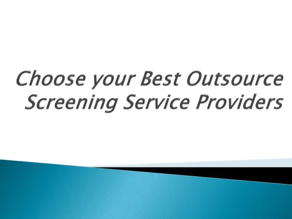Choose your best outsource screening service providers