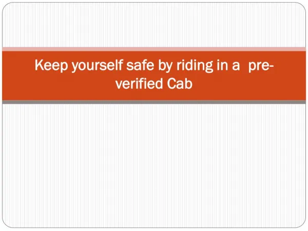 Fourth force: Keep yourself safe by riding in a pre verified cab