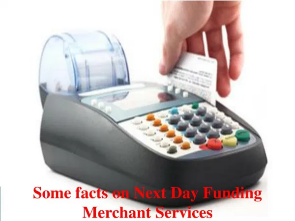 Some facts on Next Day Funding Merchant Services