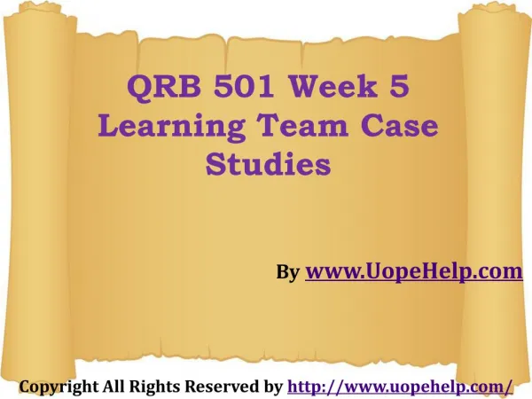 QRB 501 Week-5 Learning Team Case Studies