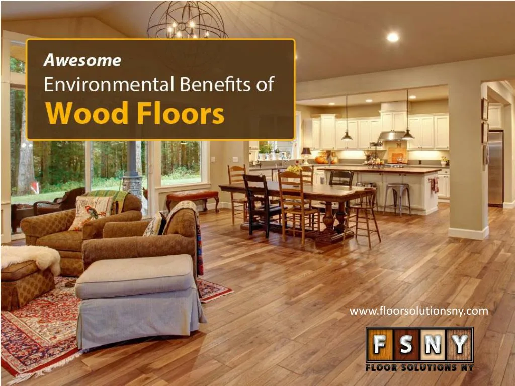 awesome environmental benefits of wood floors