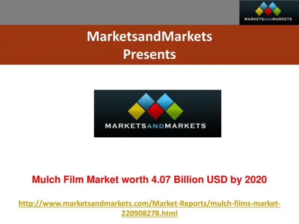 Mulch Film Market worth 4.07 Billion USD by 2020