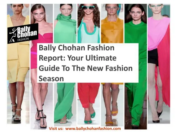 Bally Chohan Fashion Report: Your Ultimate Guide To The New Fashion Season