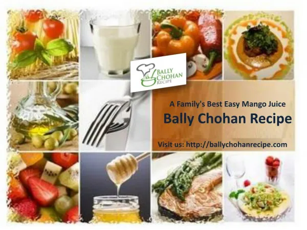 A Family's Best Easy Mango Juice Bally Chohan Recipe