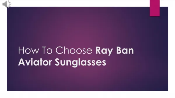 How to choose Ray Ban Aviator Sunglasses