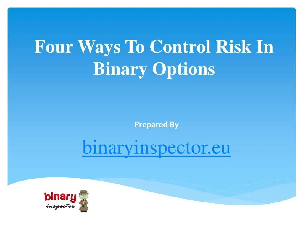 four ways to control risk in binary options