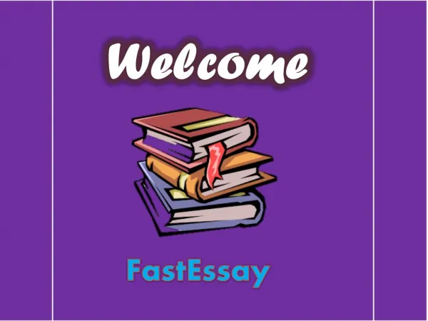FastEssay - Best Company in Provision of Essay Writing Services