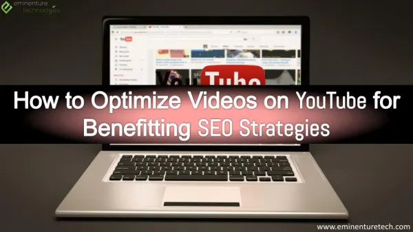 How to Optimize Videos on Youtube for Benefitting SEO Strategies