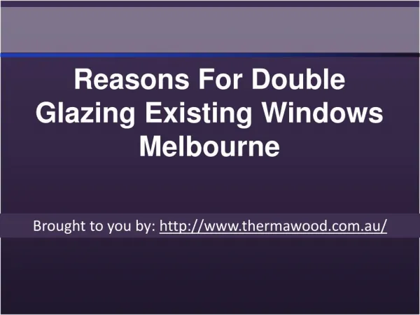 Reasons For Double Glazing Existing Windows Melbourne