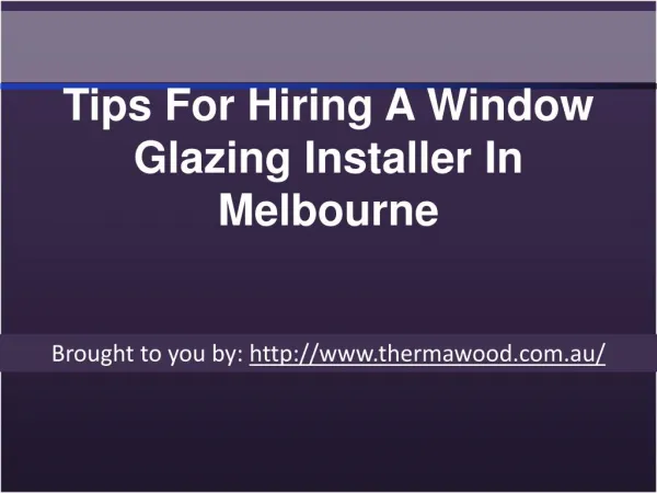 Tips For Hiring A Window Glazing Installer In Melbourne