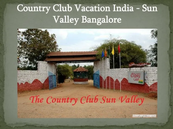 Country Club Vacation India - Sun Valley Bangalore