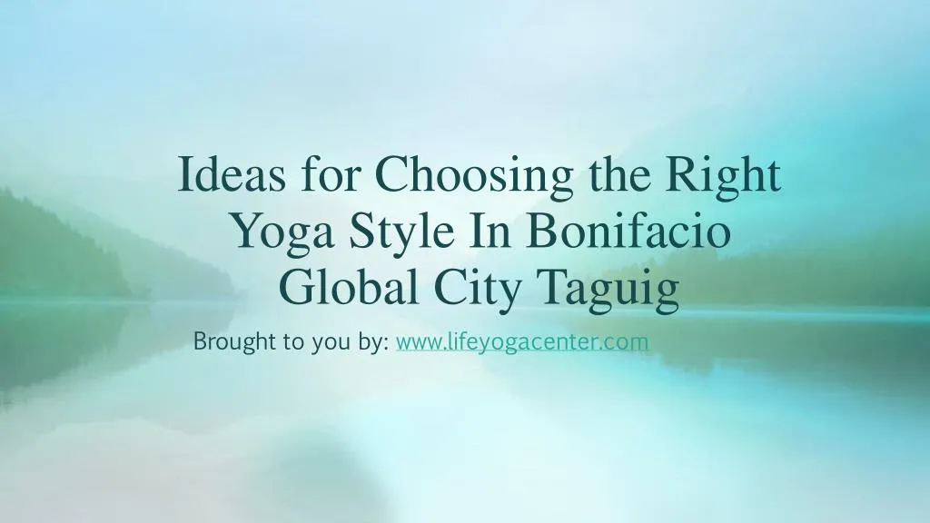 ideas for choosing the right yoga style in bonifacio global city taguig