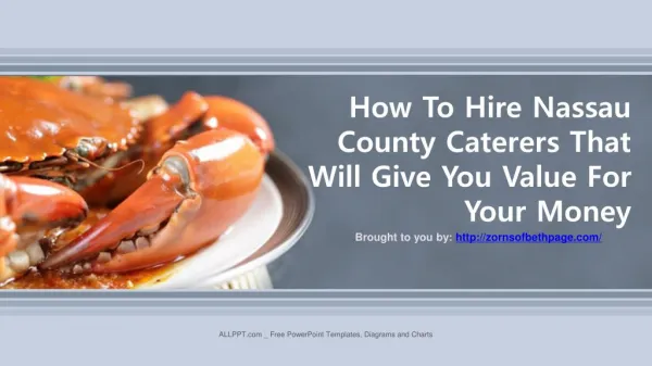 How To Hire Nassau County Caterers That Will Give You Value For Your Money