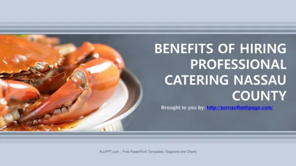 BENEFITS OF HIRING PROFESSIONAL CATERING NASSAU COUNTY